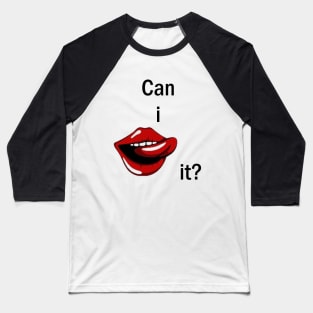 Can i lick it Baseball T-Shirt